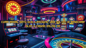 Cuma Modal Satu Klik, Langsung Jadi Sultan di Basecamp Slot & Casino Online Ini!